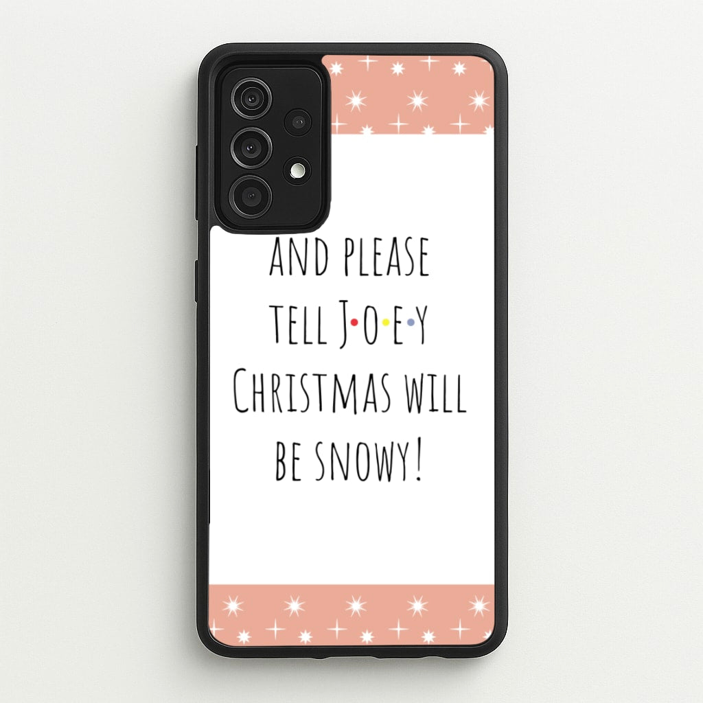 And Please Tell Joey - Friends Phone Case for Galaxy A52 / A52s