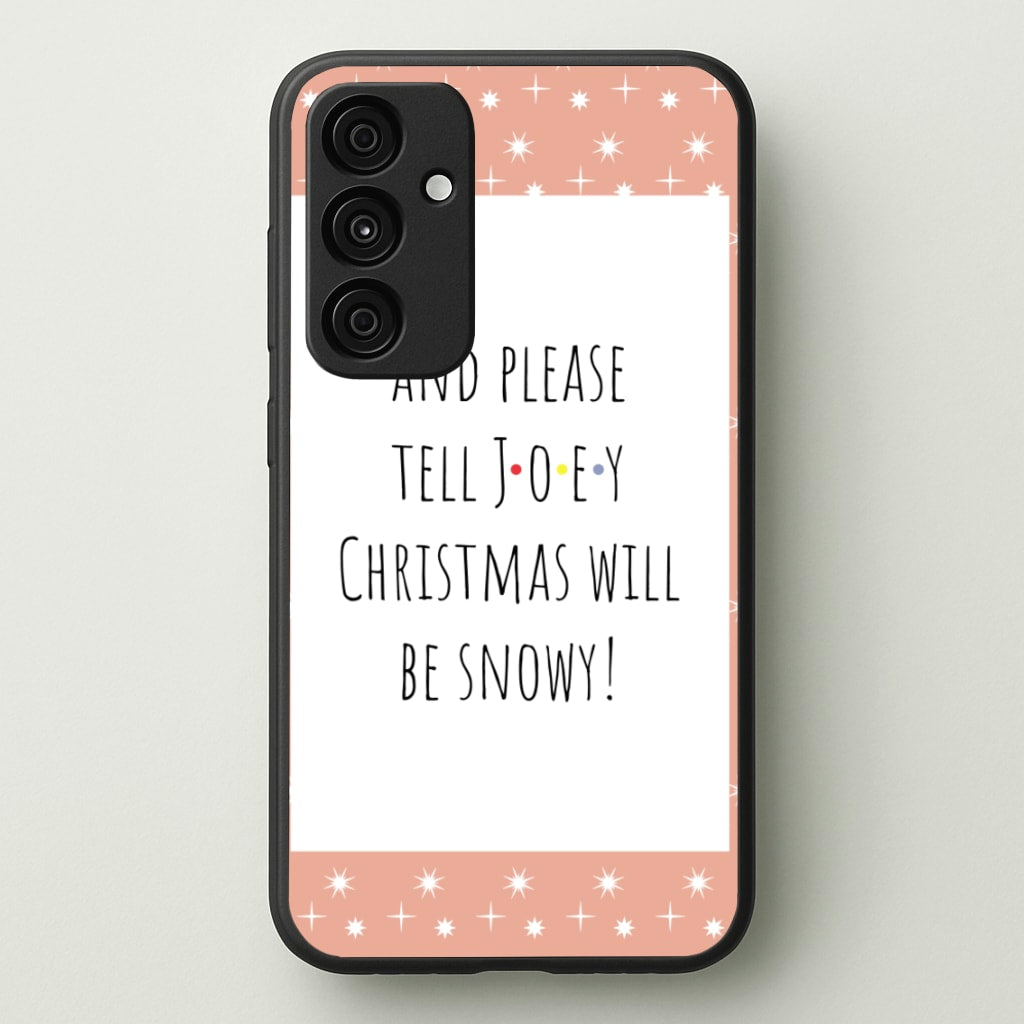 And Please Tell Joey - Friends Phone Case for Galaxy A35