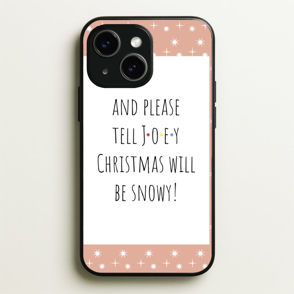 And Please Tell Joey - Friends Phone Case for iPhone 15 Plus