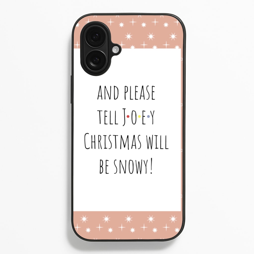 And Please Tell Joey - Friends Phone Case for iPhone 16 Plus