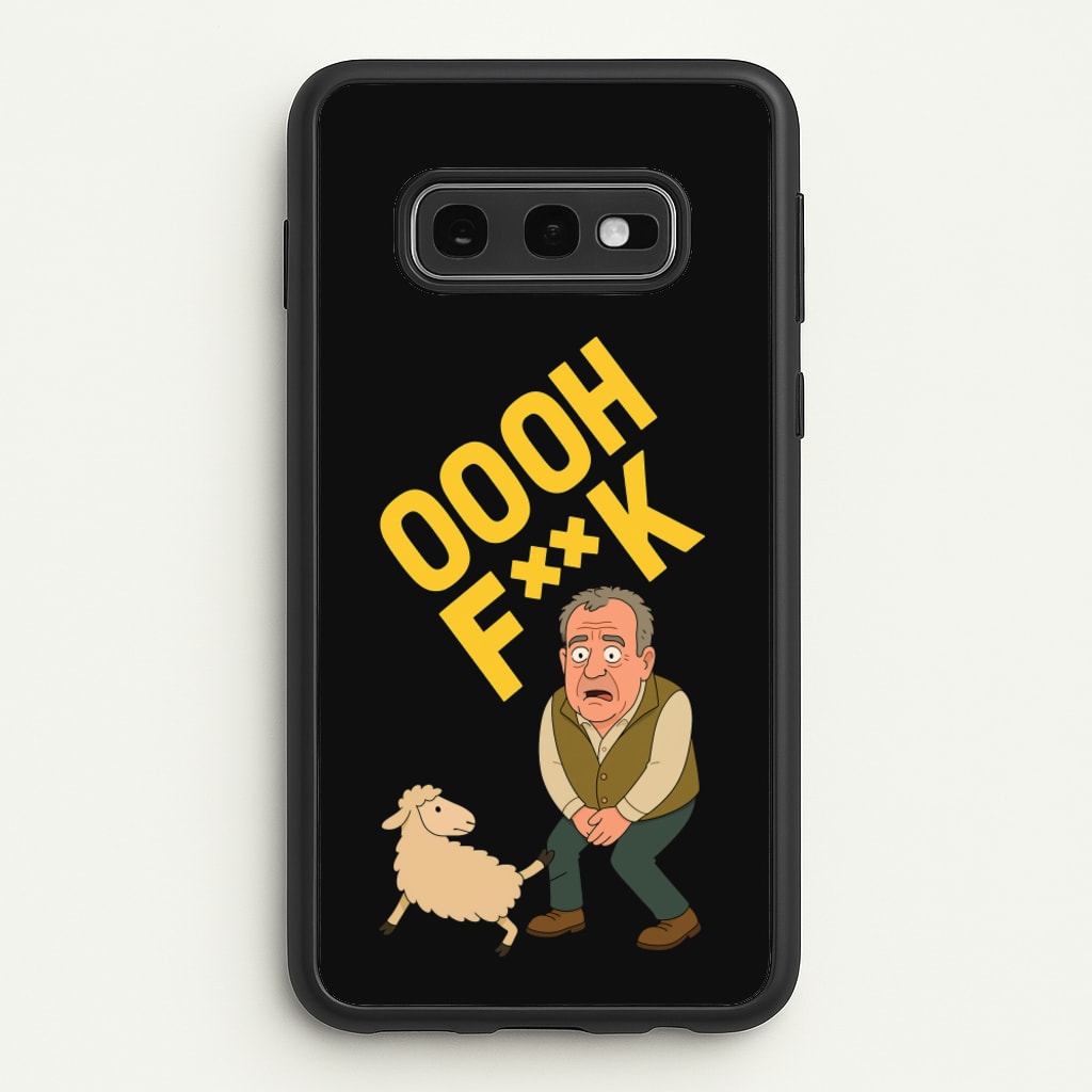 Oooh Fk - Clarkson's Farm Phone Case for Galaxy S10e