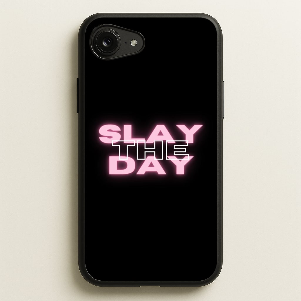 Slay The Day - Sassy Quote - Sassy Quotes Phone Case for iPhone 16e
