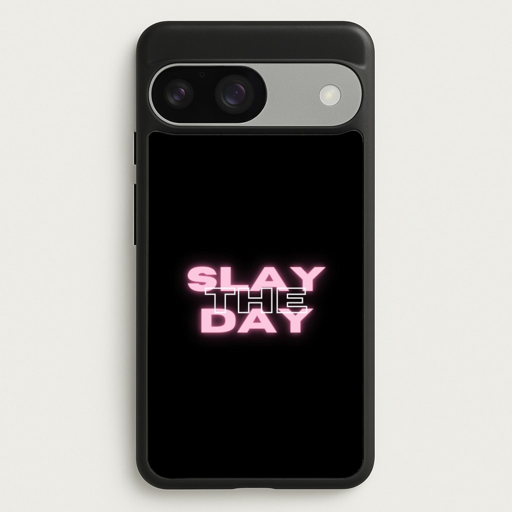 Slay The Day - Sassy Quote - Sassy Quotes Phone Case for Google Pixel 9 / 9 Pro