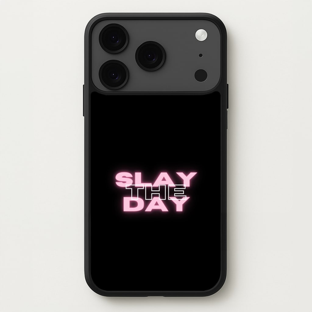 Slay The Day - Sassy Quote Phone Case for iPhone 17 Pro