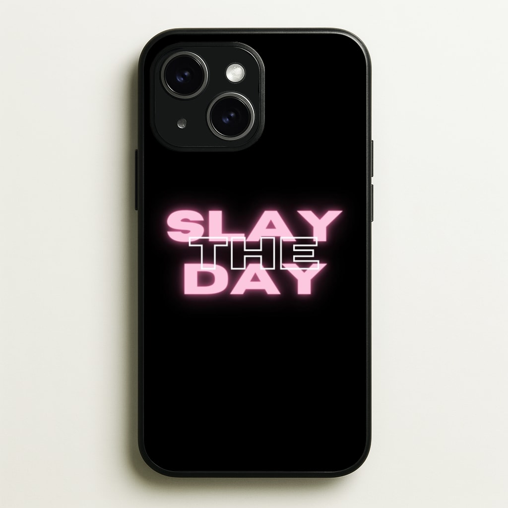 Slay The Day - Sassy Quote - Sassy Quotes Phone Case for iPhone 14 Plus