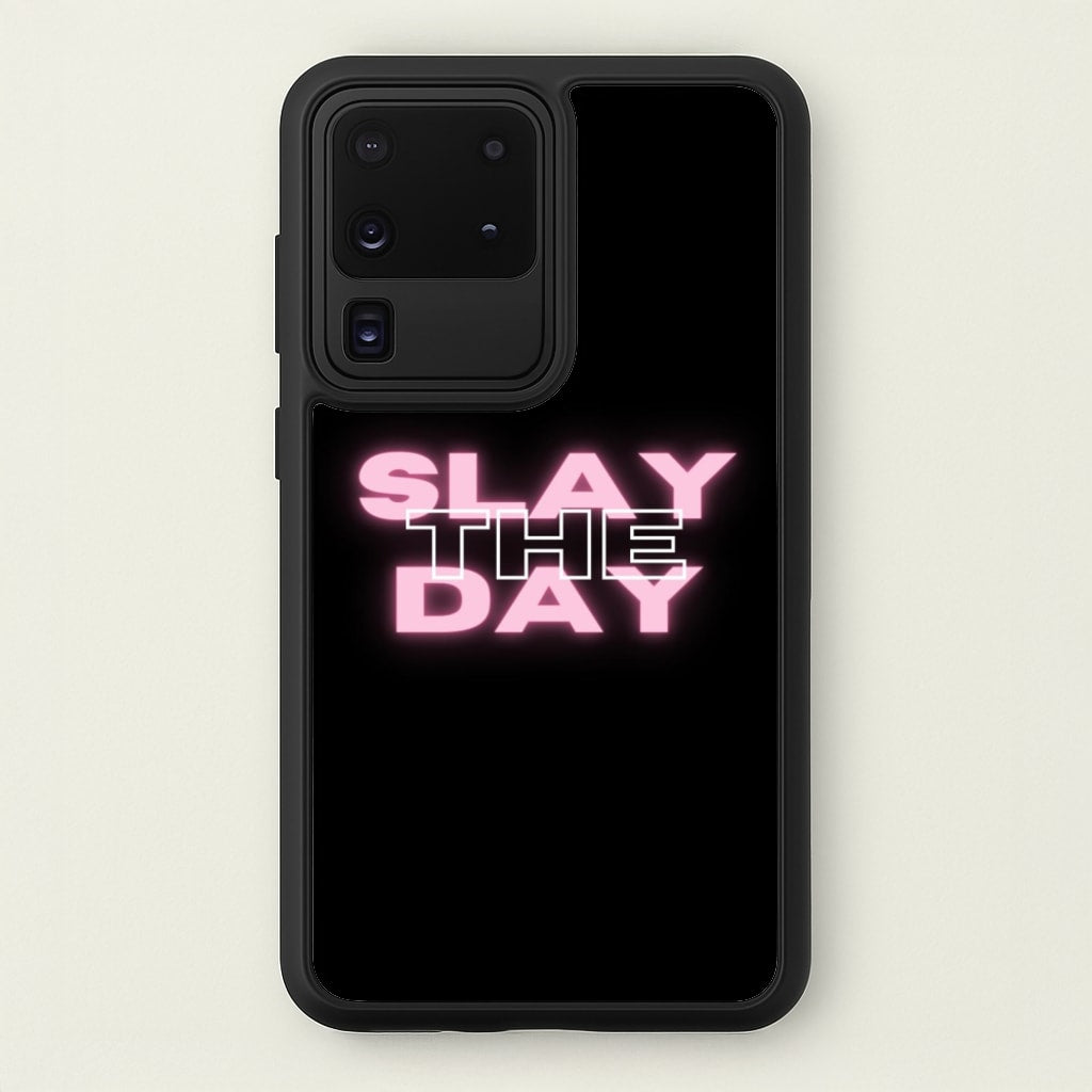 Slay The Day - Sassy Quote - Sassy Quotes Phone Case for Galaxy S20 Ultra