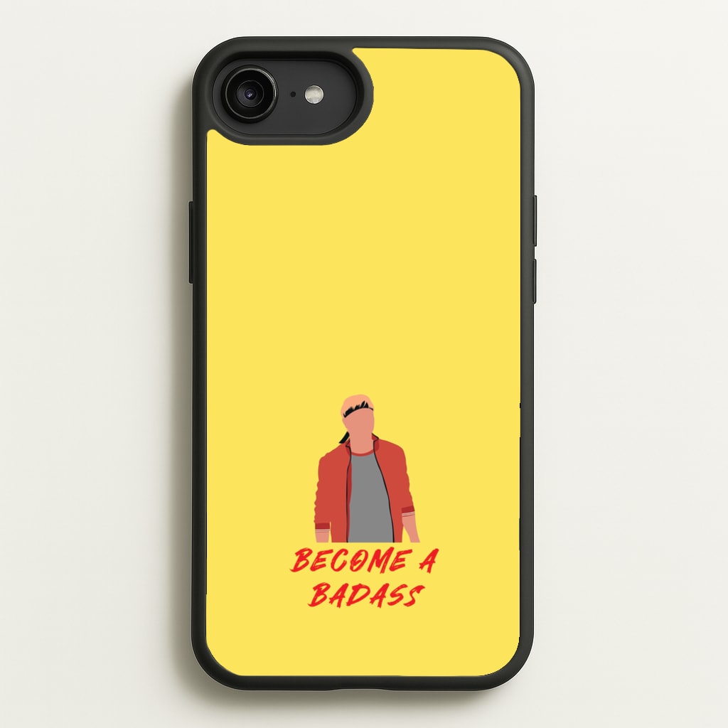 Become A Badass - Cobra Kai Phone Case for iPhone 6 Plus / 7 Plus / 8 Plus