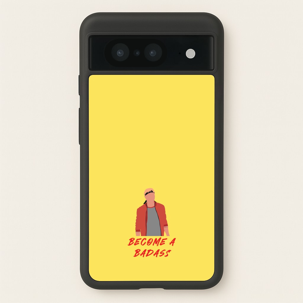 Become A Badass - Cobra Kai Phone Case for Google Pixel 8