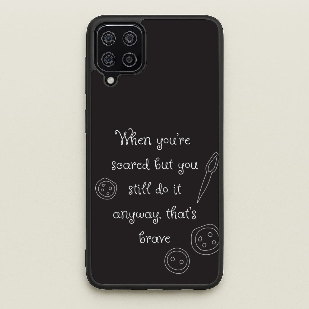 That's Brave - Coraline Phone Case for Galaxy A12