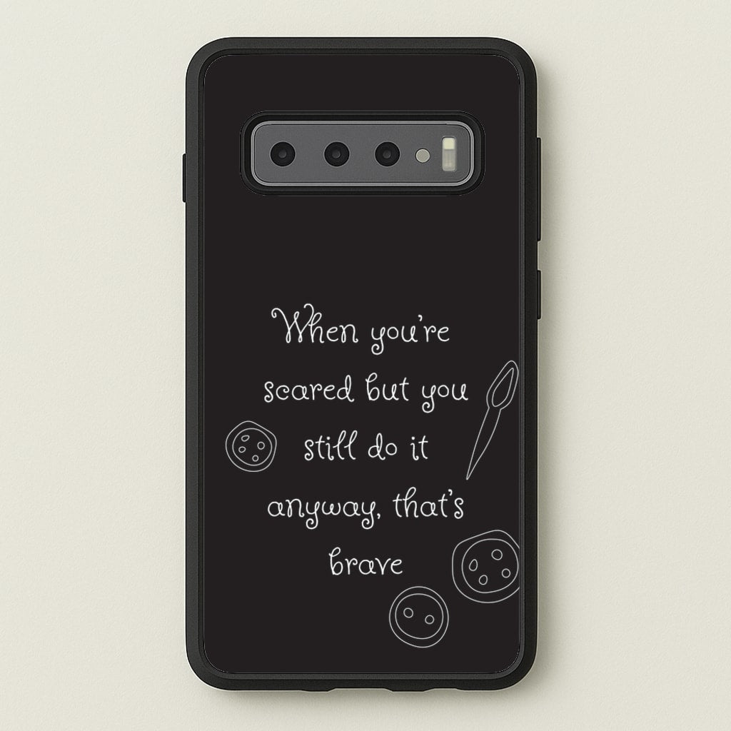 That's Brave - Coraline Phone Case for Galaxy S10