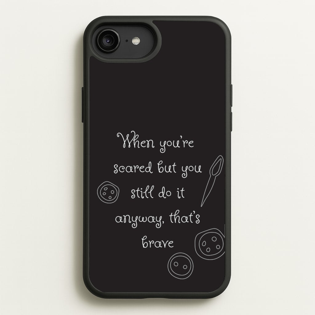 That's Brave - Coraline Phone Case for iPhone 6 Plus / 7 Plus / 8 Plus