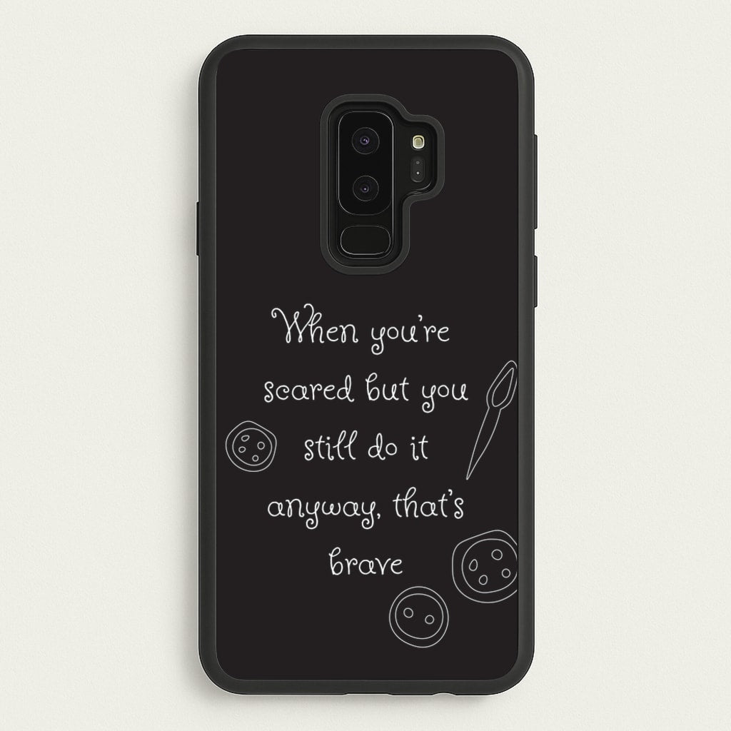 That's Brave - Coraline Phone Case for Galaxy S9 Plus