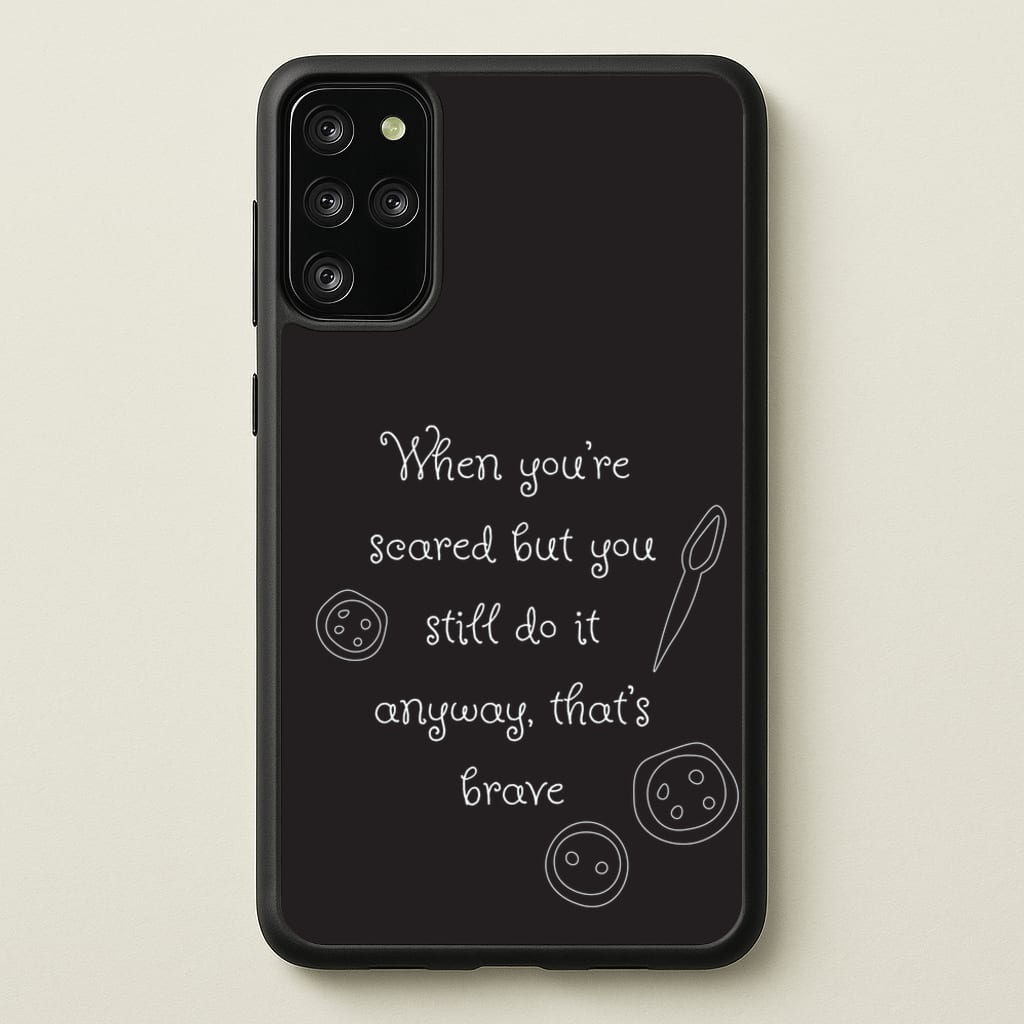 That's Brave - Coraline Phone Case for Galaxy S20 Plus
