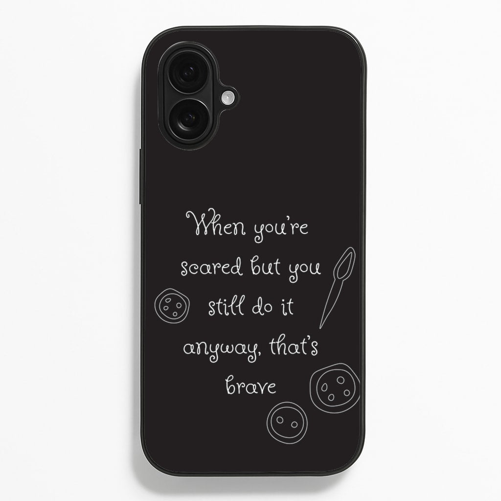 That's Brave Phone Case