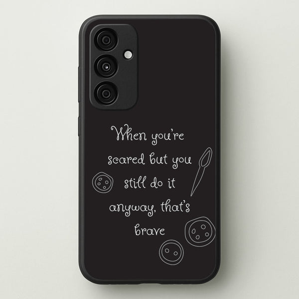 That's Brave - Coraline Phone Case for Galaxy A35