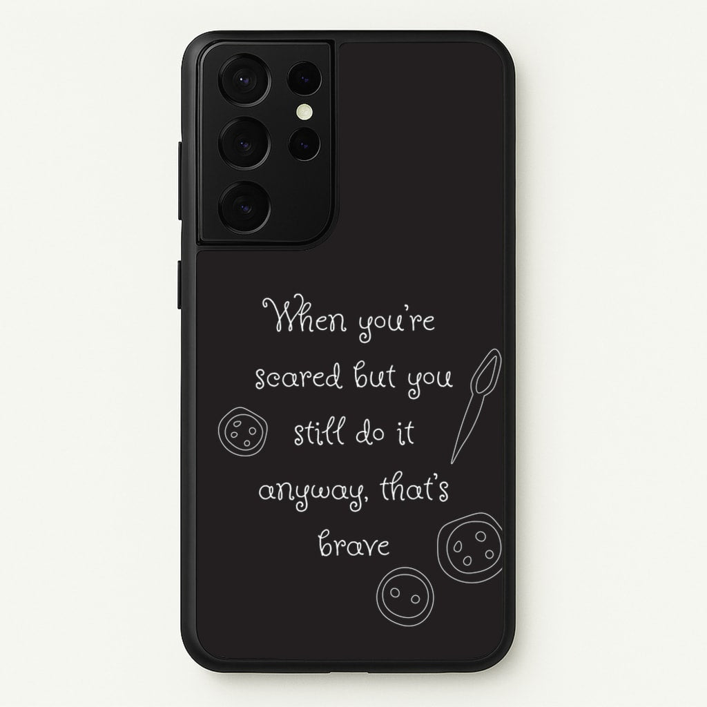 That's Brave - Coraline Phone Case for Galaxy S21 Ultra