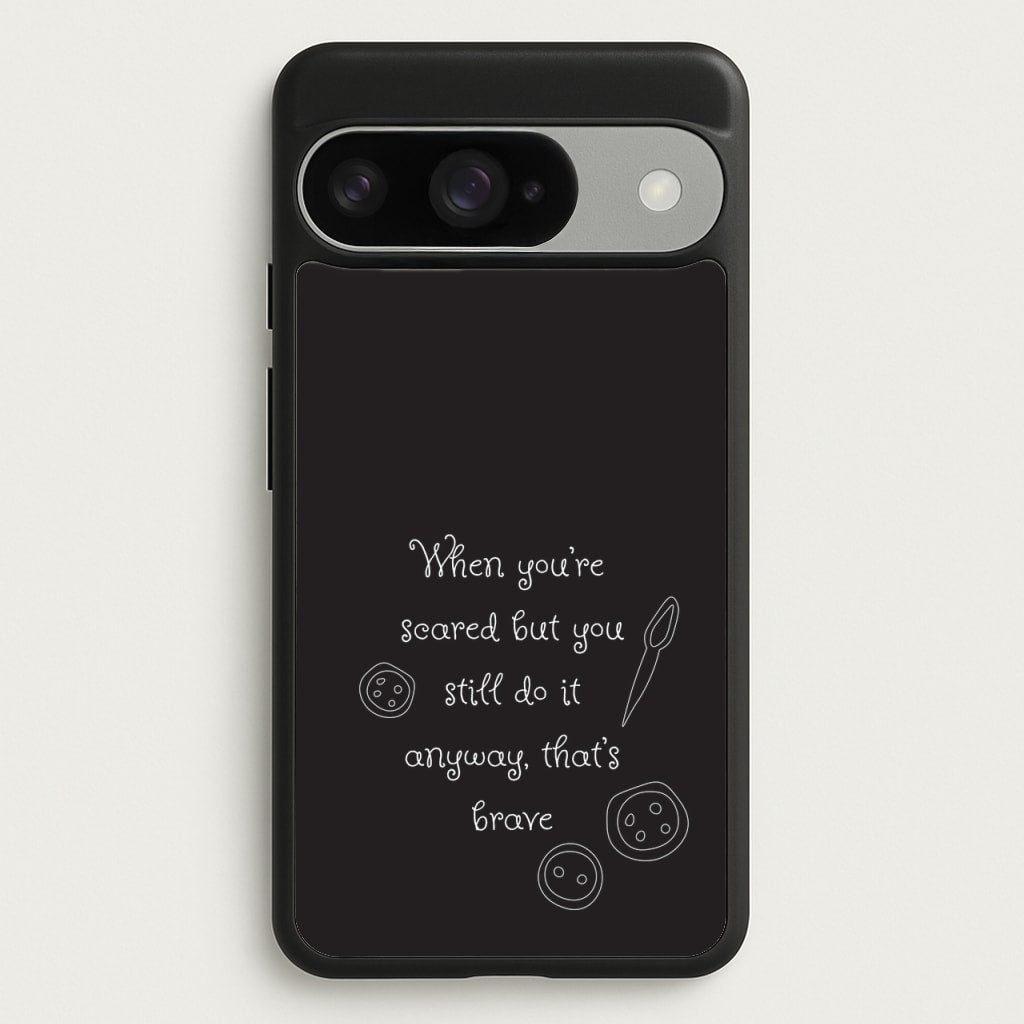 That's Brave Phone Case for Google Pixel 10 / 10 Pro