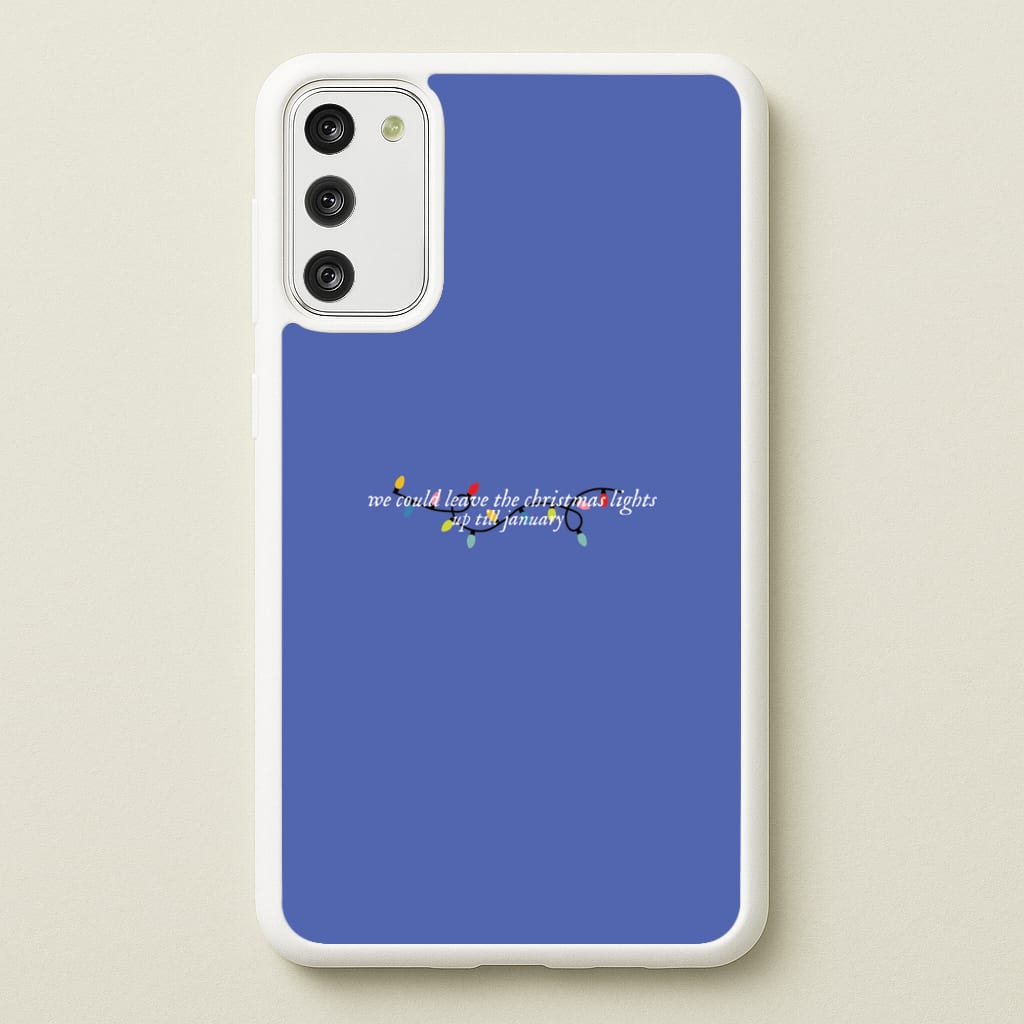 We Can Leave The Christmas Lights Up Til January - Christmas Songs - Christmas Songs Phone Case for Galaxy S20