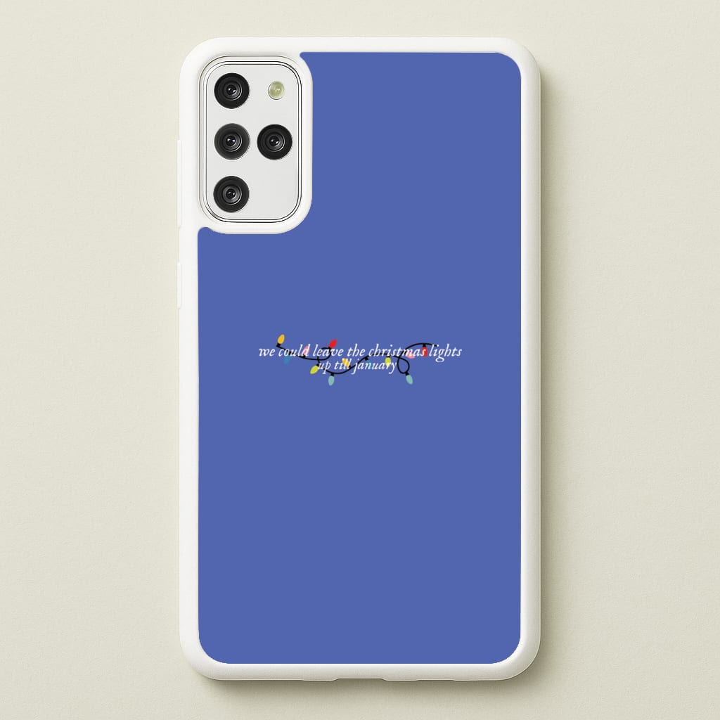 We Can Leave The Christmas Lights Up Til January - Christmas Songs - Christmas Songs Phone Case for Galaxy S20 Plus