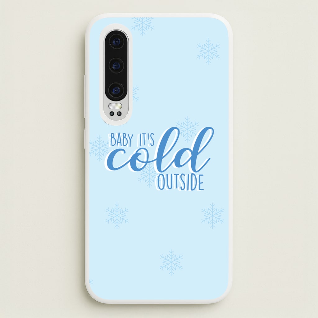 Baby It's Cold Outside - Christmas Songs - Christmas Songs Phone Case for Huawei P30