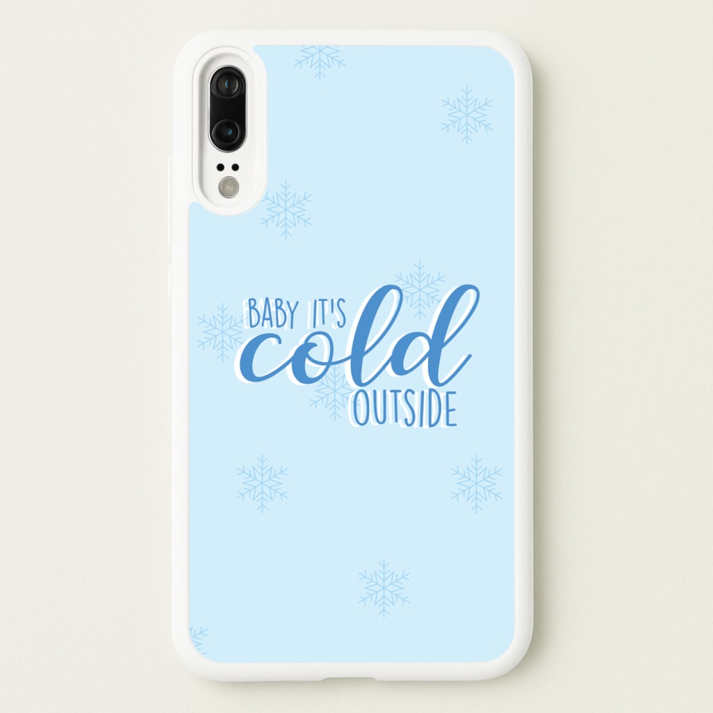 Baby It's Cold Outside - Christmas Songs - Christmas Songs Phone Case for Huawei P20