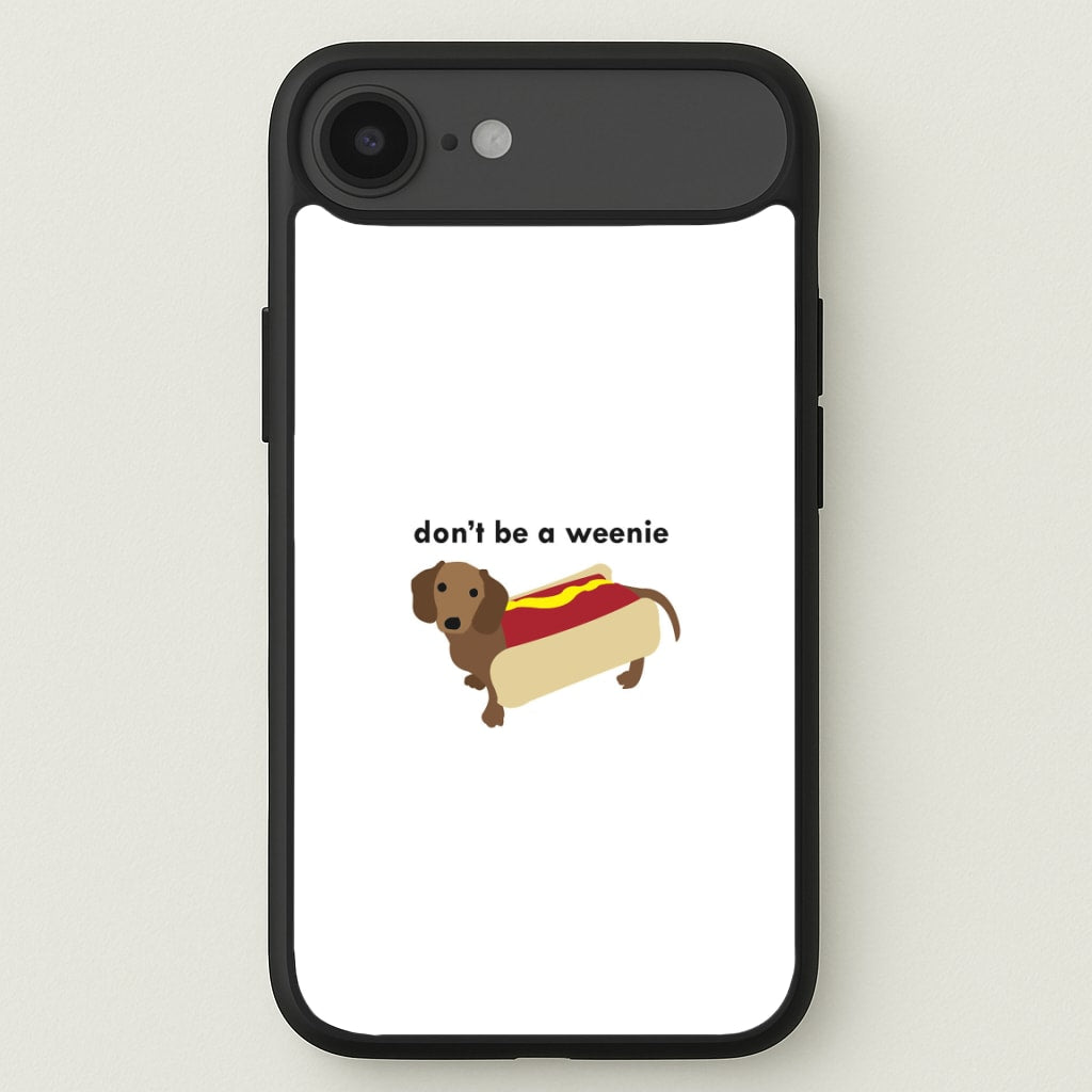 Don't Be A Weenie - Dachshund Phone Case for iPhone 17 Air