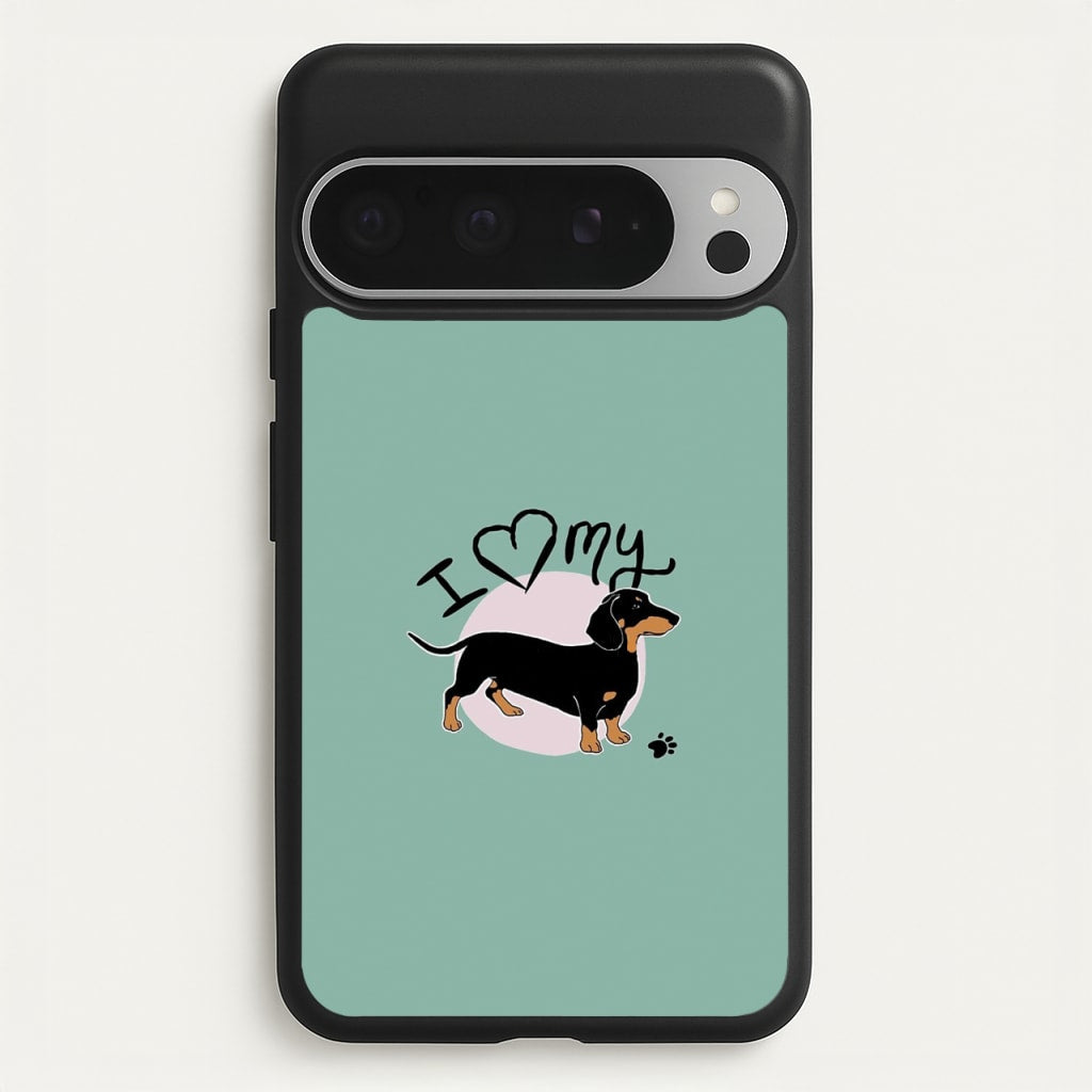 I Love My Dachshund - Phone Case for Google Pixel 9 Pro XL