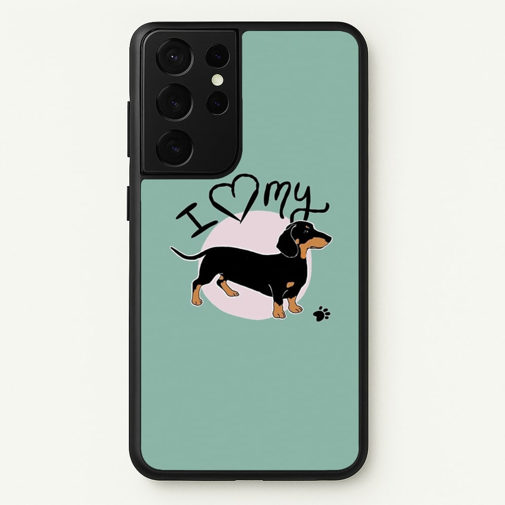 I Love My Dachshund - Phone Case for Galaxy S21 Ultra
