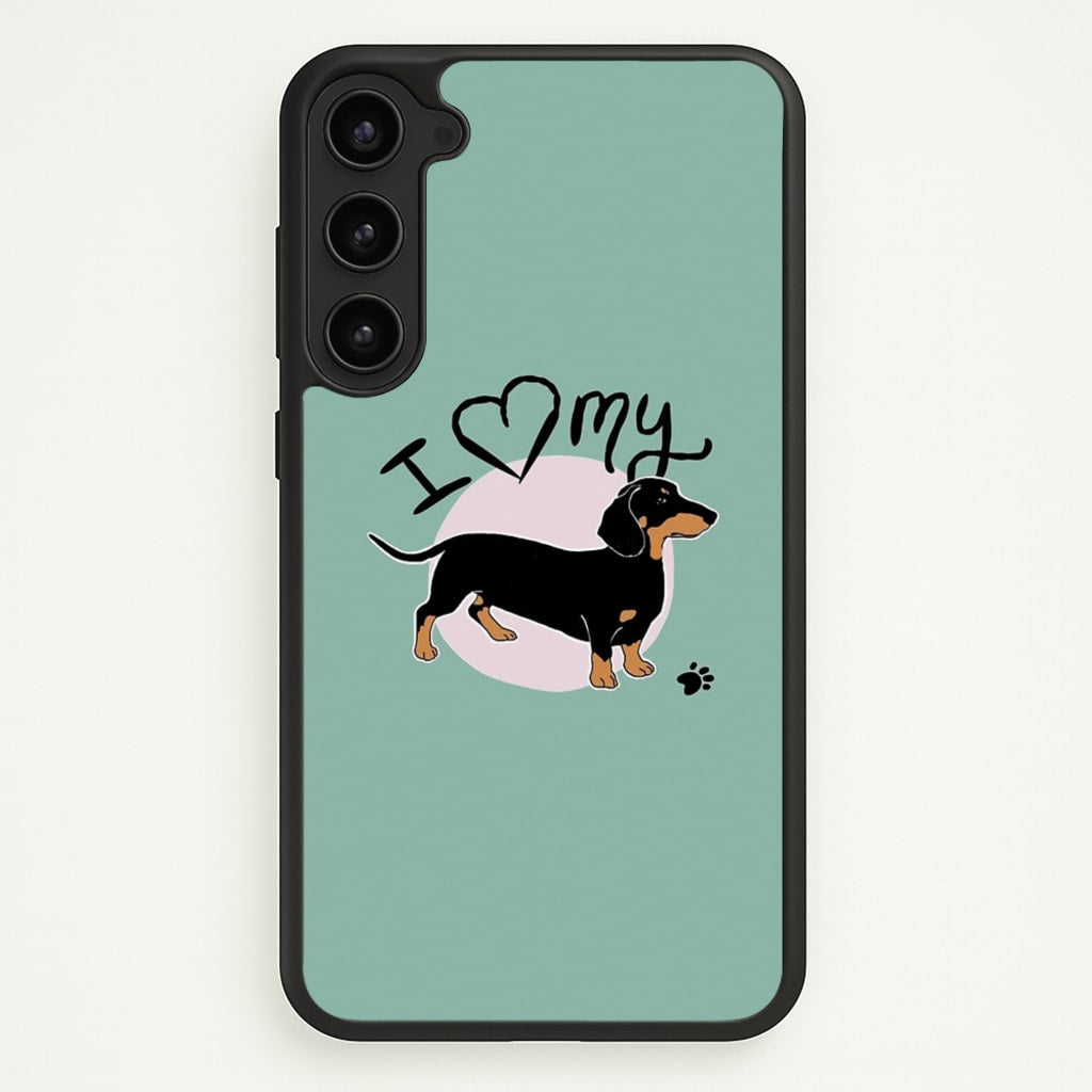 I Love My Dachshund - Phone Case for Galaxy S23