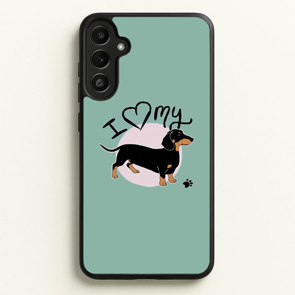 I Love My Dachshund - Phone Case for Galaxy A36