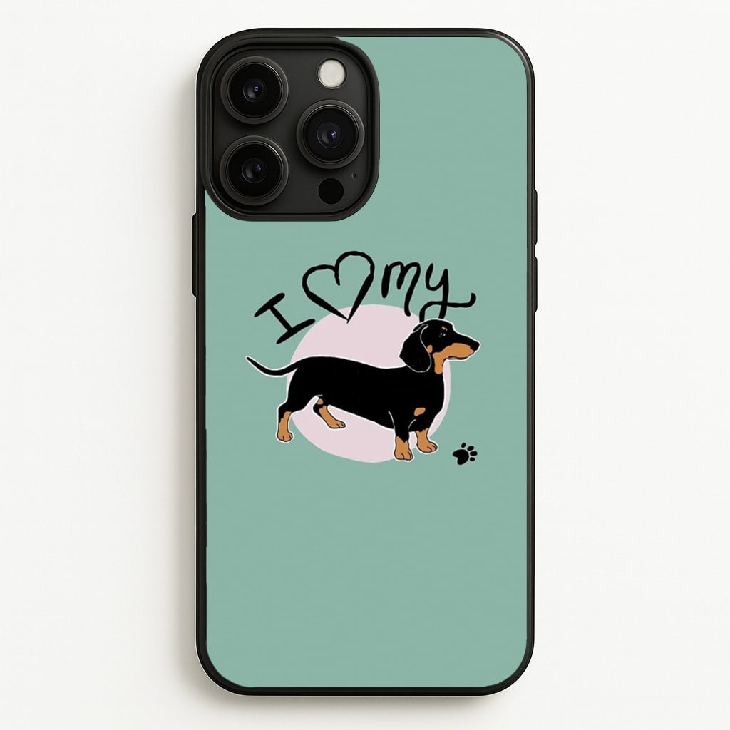 I Love My Dachshund - Phone Case for iPhone 13 Pro Max