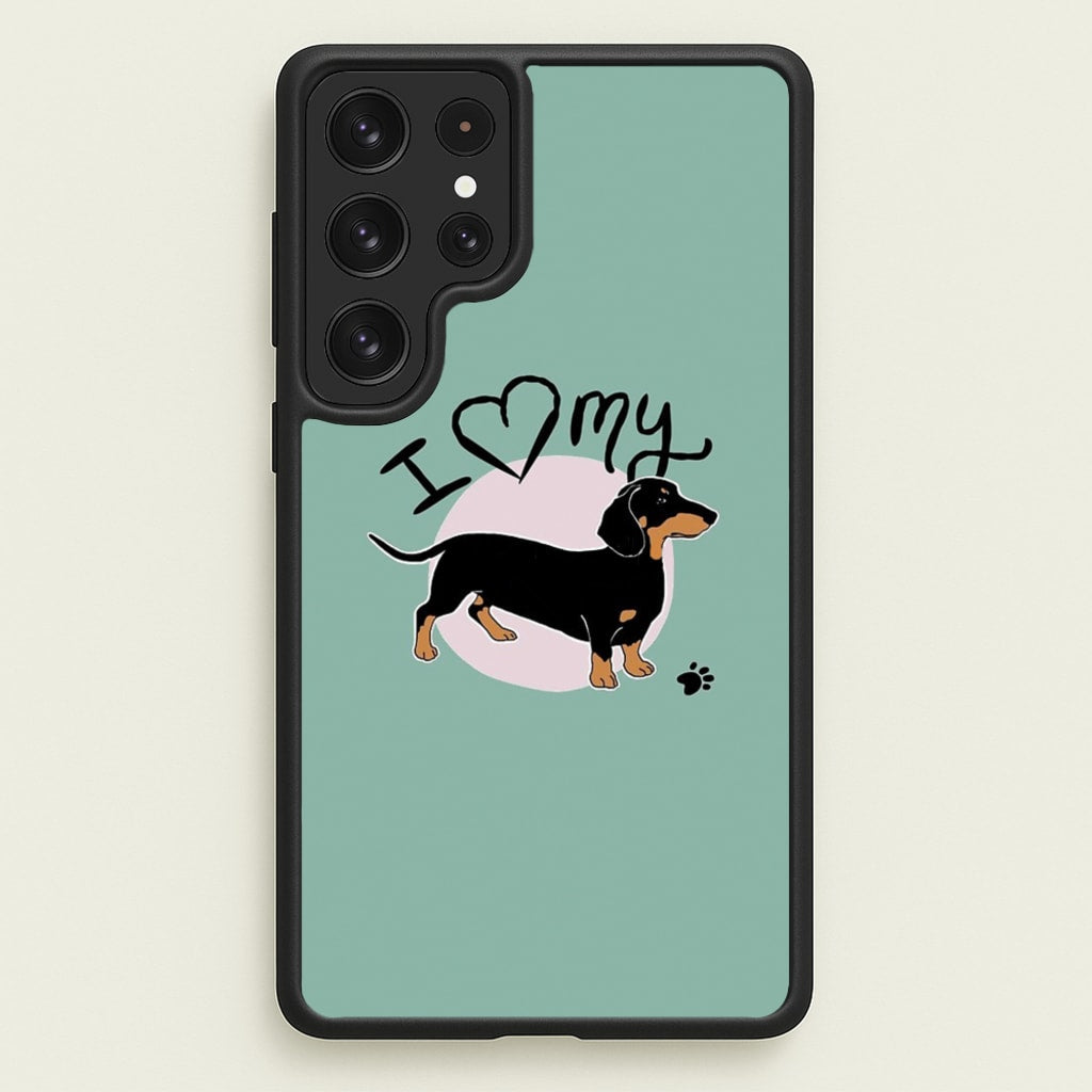 I Love My Dachshund - Phone Case for Galaxy S22 Ultra