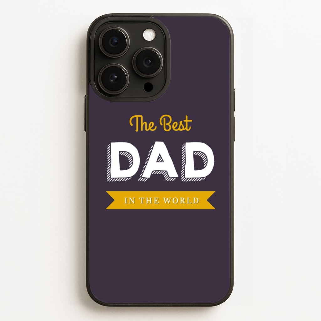 Best Dad In The World - Christmas Phone Case for iPhone 16 Pro Max