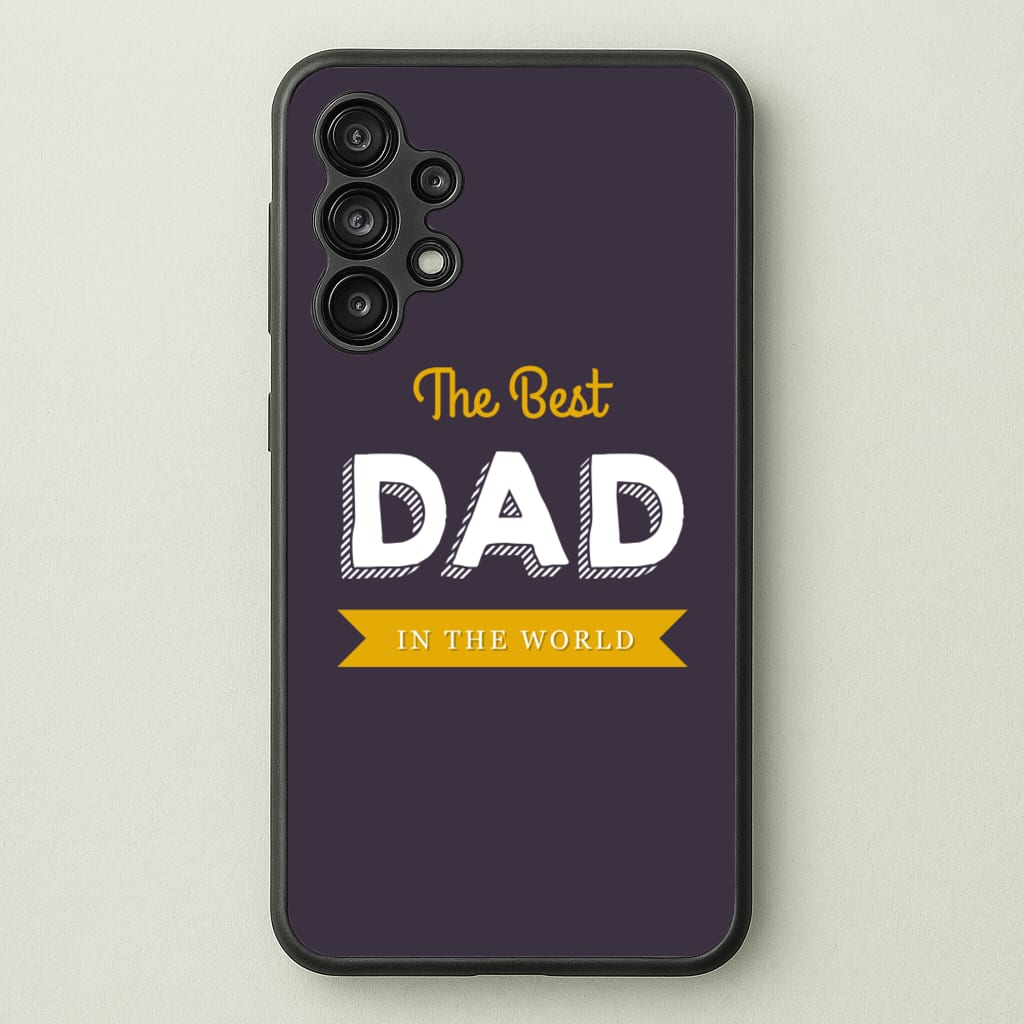 Best Dad In The World - Christmas Phone Case for Galaxy A13