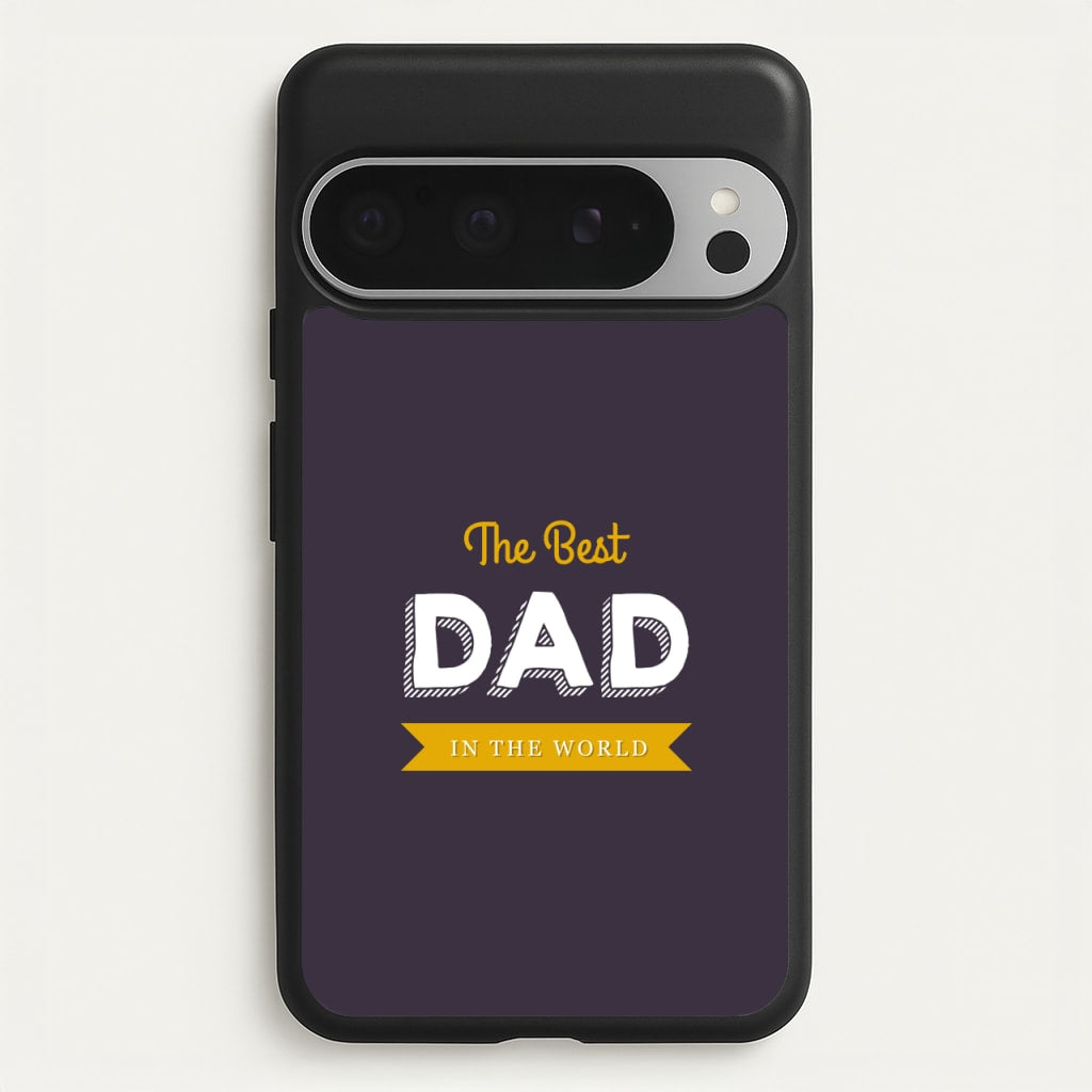 Best Dad In The World - Christmas Phone Case for Google Pixel 9 Pro XL