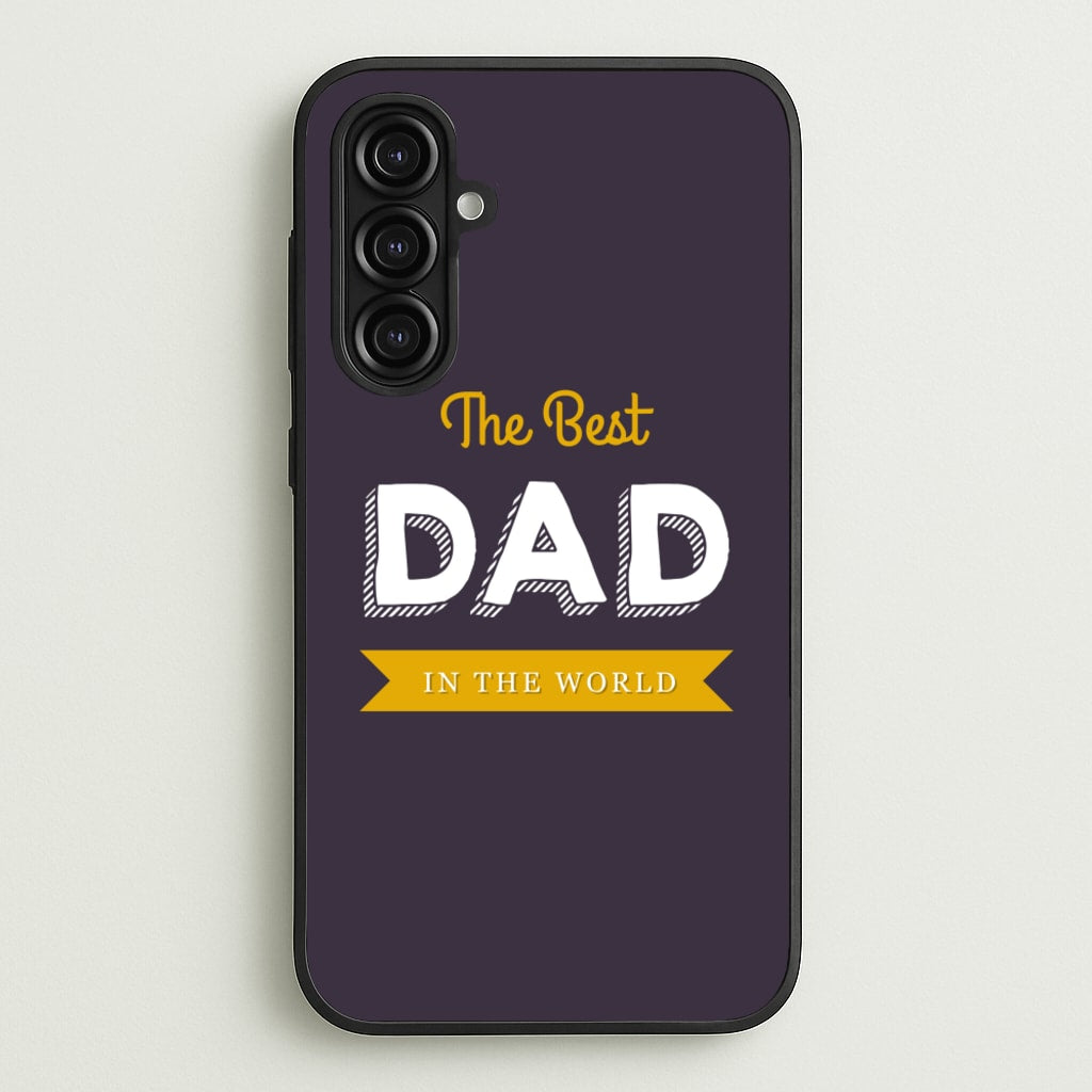 Best Dad In The World - Christmas Phone Case for Galaxy A16
