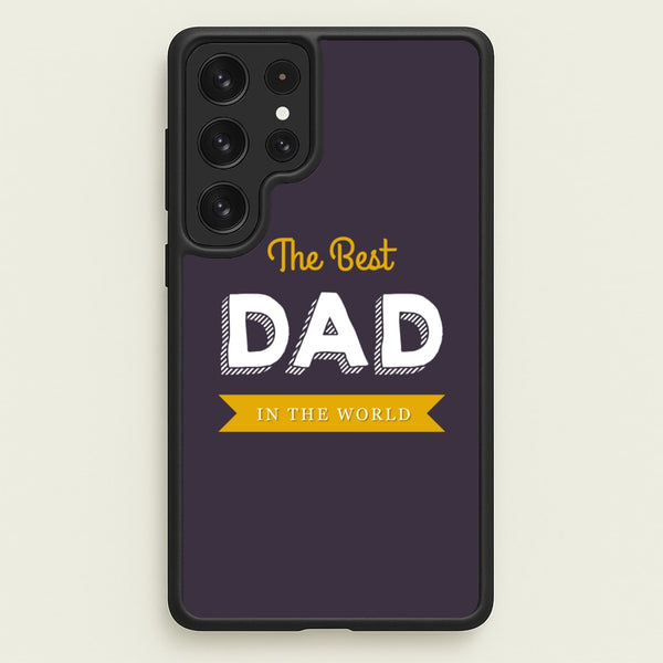 Best Dad In The World - Christmas Phone Case for Galaxy S22 Ultra