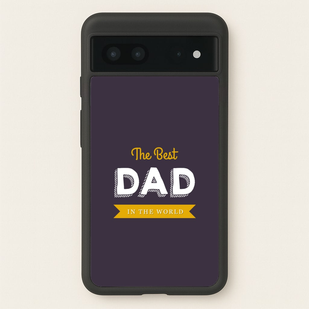 Best Dad In The World - Christmas Phone Case for Google Pixel 7