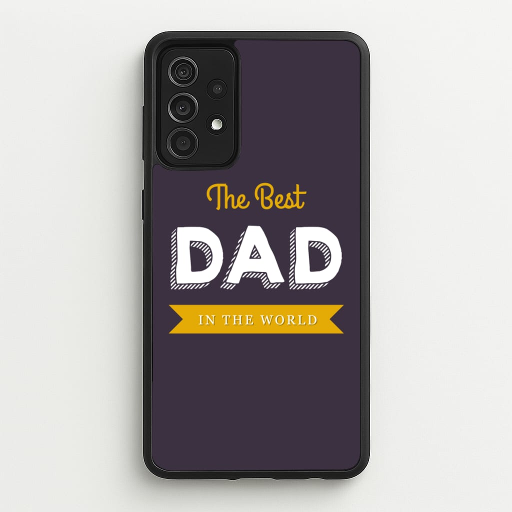 Best Dad In The World - Christmas Phone Case for Galaxy A52 / A52s
