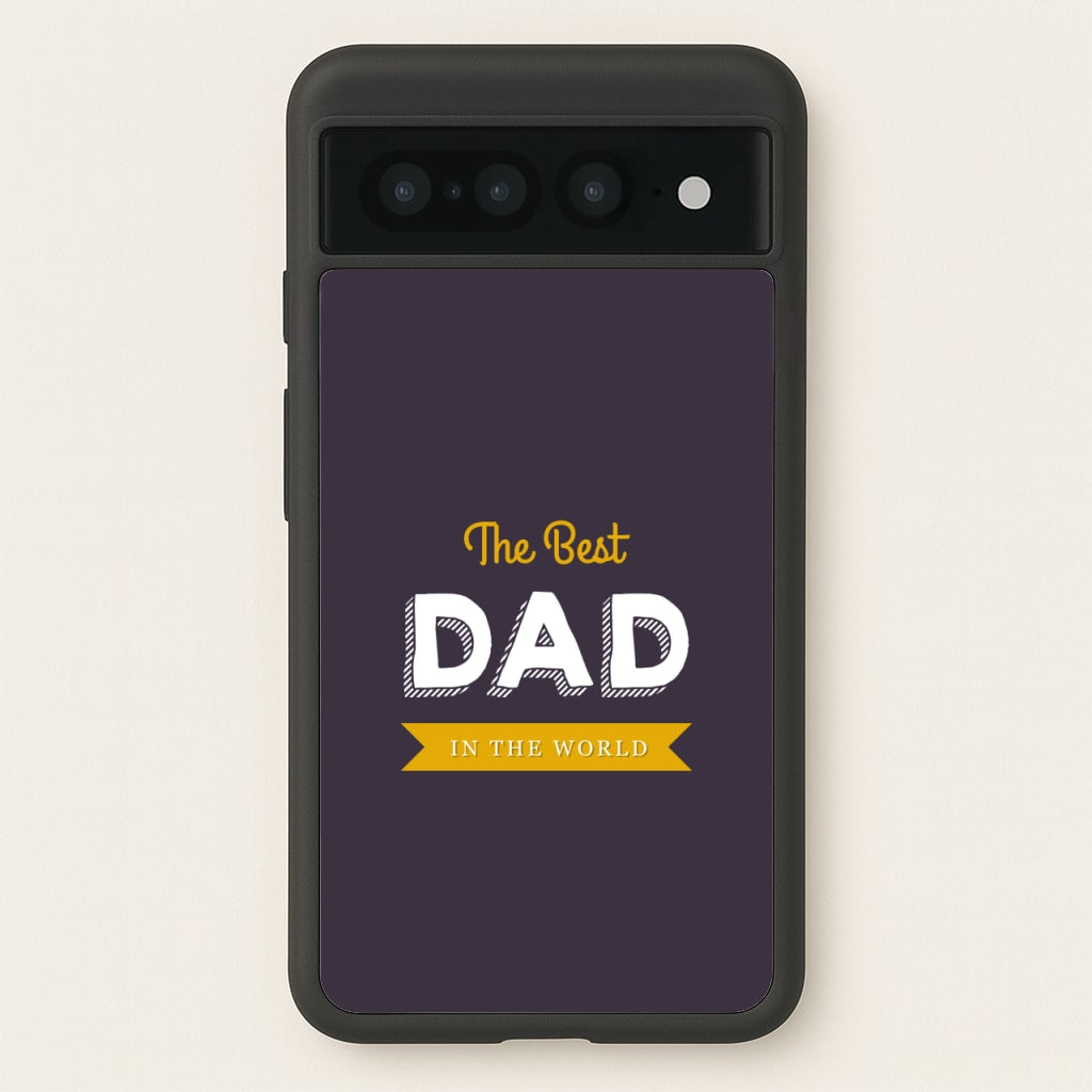 Best Dad In The World - Christmas Phone Case for Google Pixel 7 Pro