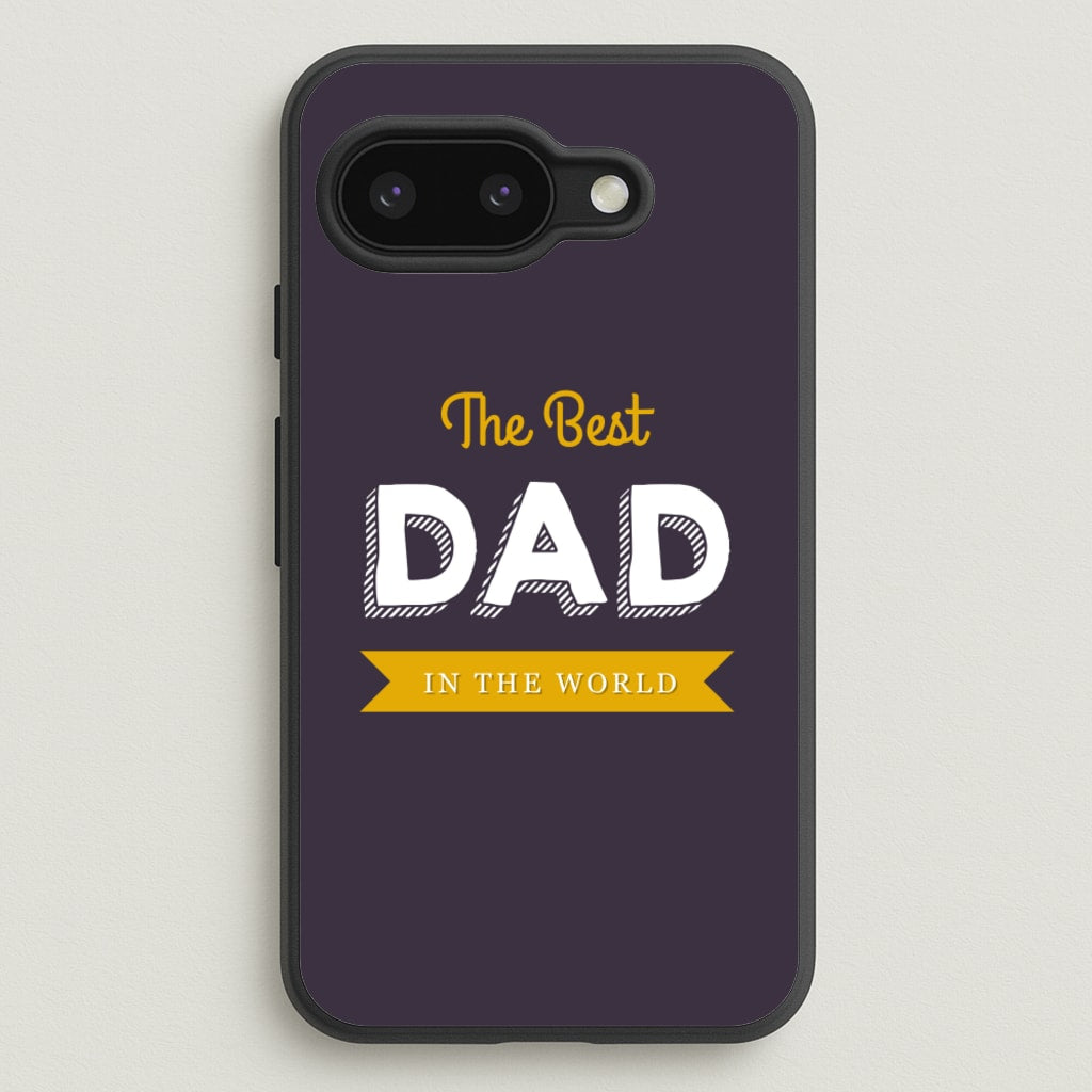 Best Dad In The World - Christmas Phone Case for Google Pixel 9a