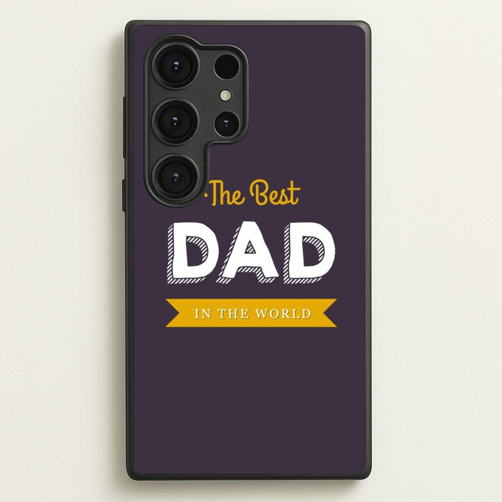 Best Dad In The World - Christmas Phone Case for Galaxy S25 Ultra