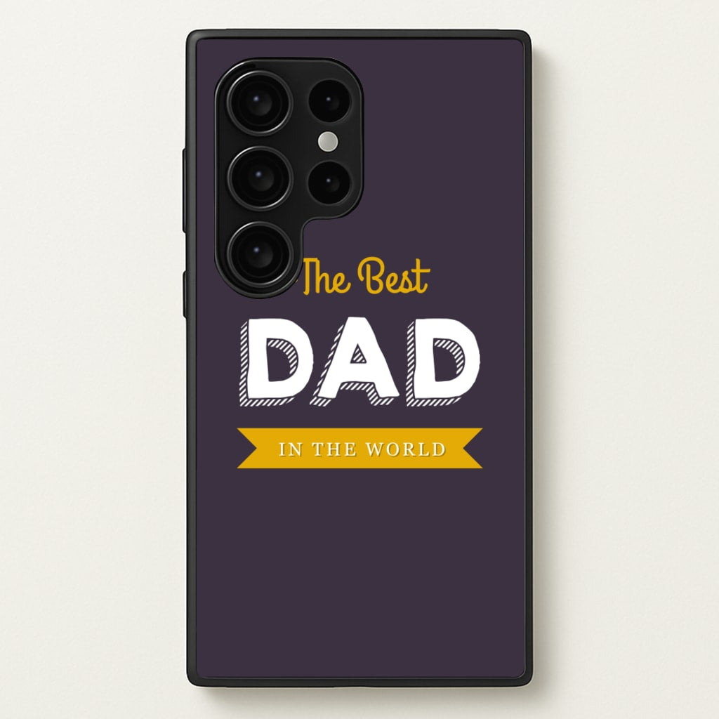 Best Dad In The World - Christmas Phone Case for Galaxy S24 Ultra