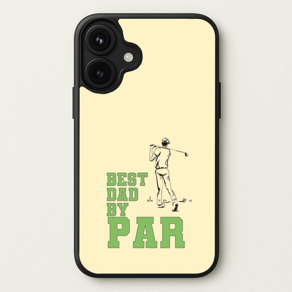 Best Dad By Par - Fathers Day Phone Case for iPhone 17