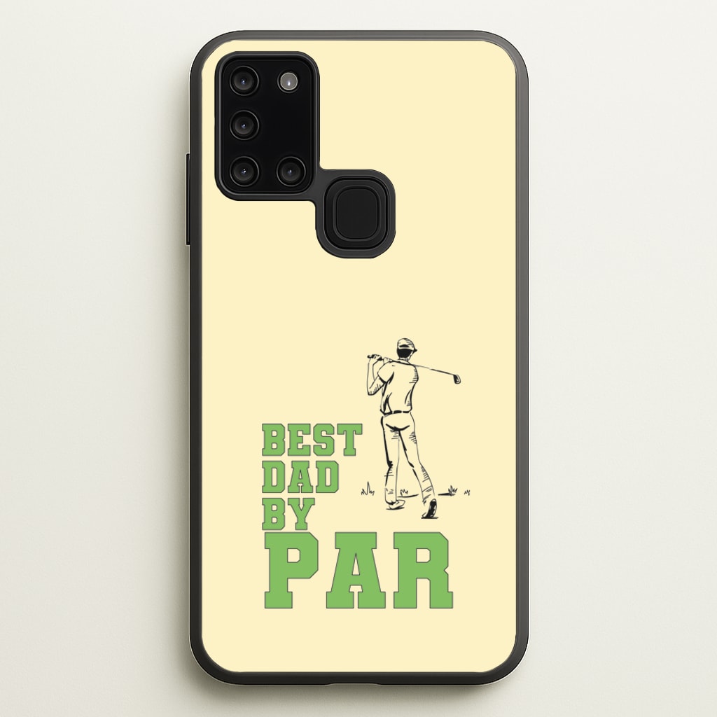 Best Dad By Par - Fathers Day - Father's Day Phone Case for Galaxy A21s