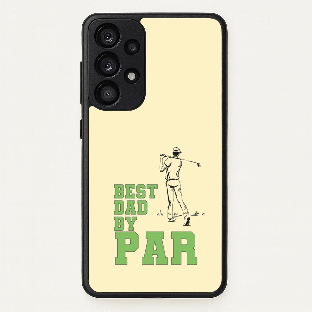 Best Dad By Par - Fathers Day - Father's Day Phone Case for Galaxy A33
