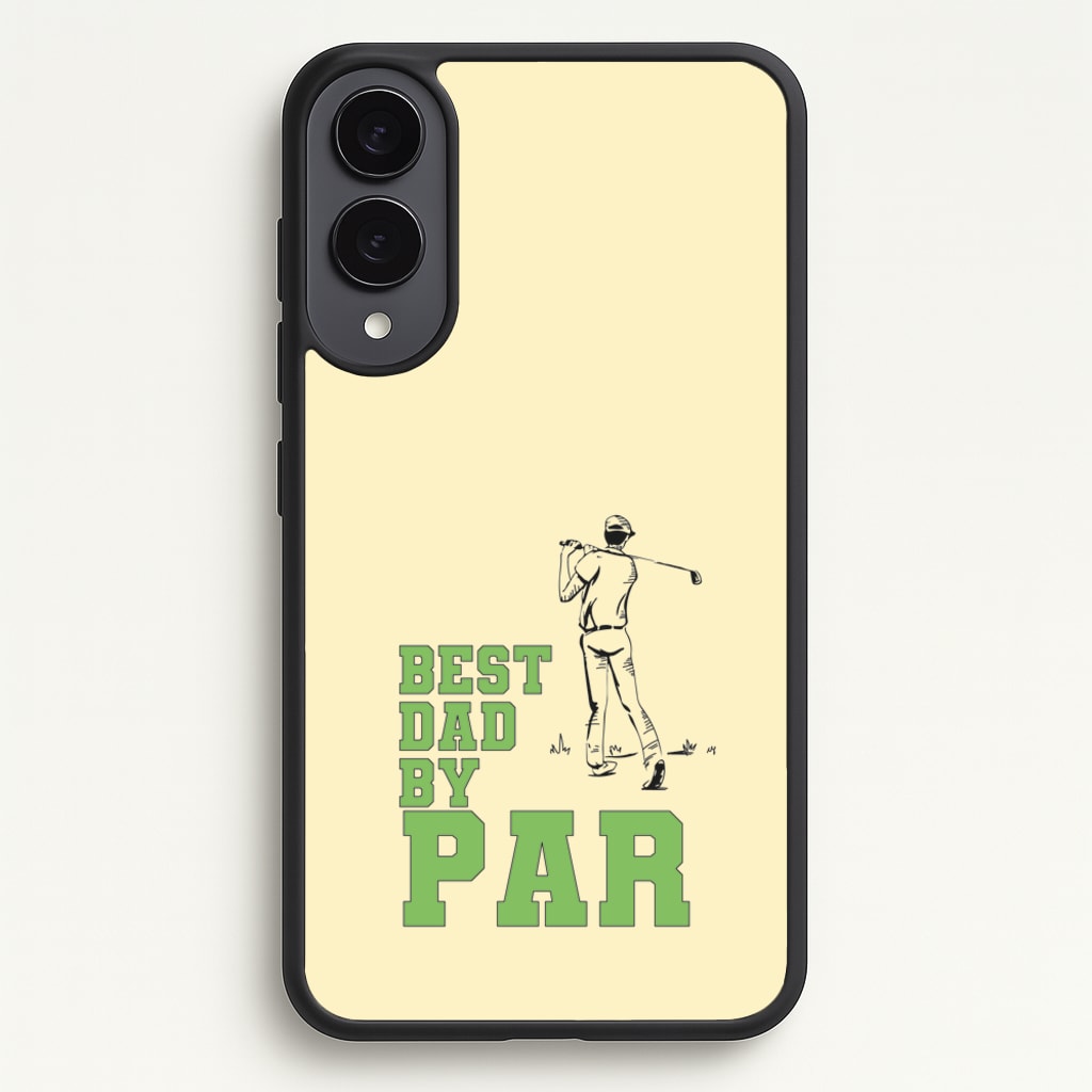 Best Dad By Par - Fathers Day - Father's Day Phone Case for Galaxy S25 Edge