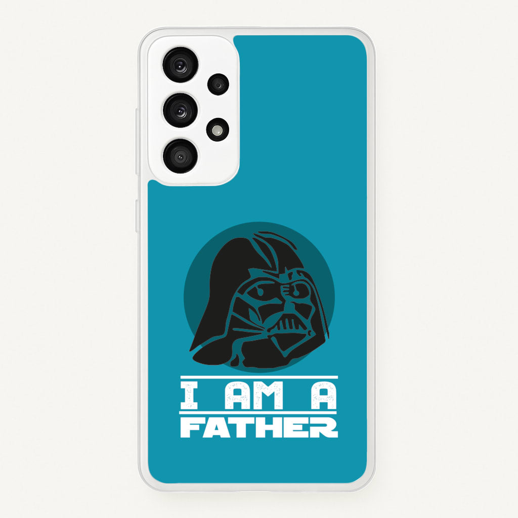I Am Your Father - Fathers Day - Father's Day Phone Case for Galaxy A53