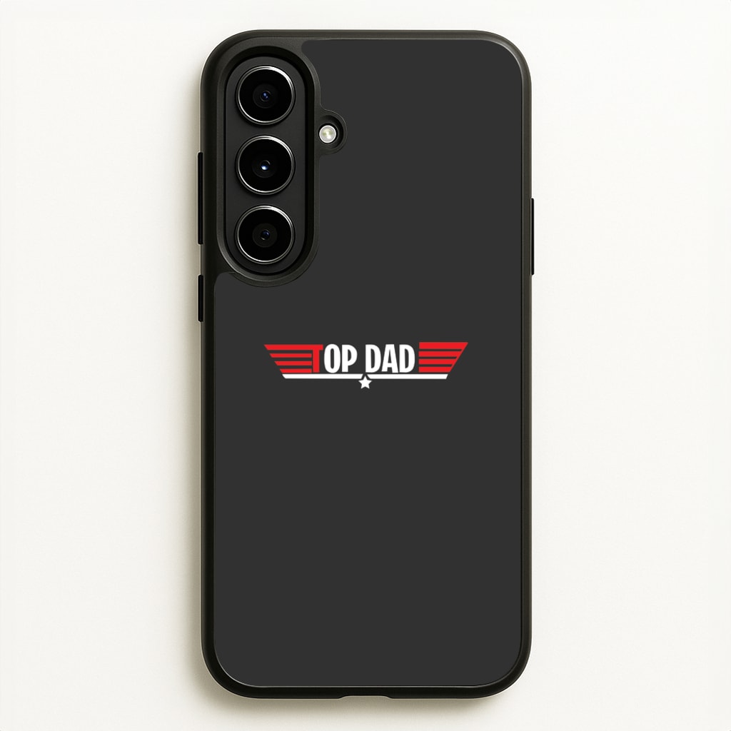 Top Dad- Fathers Day - Father's Day Phone Case for Galaxy A56