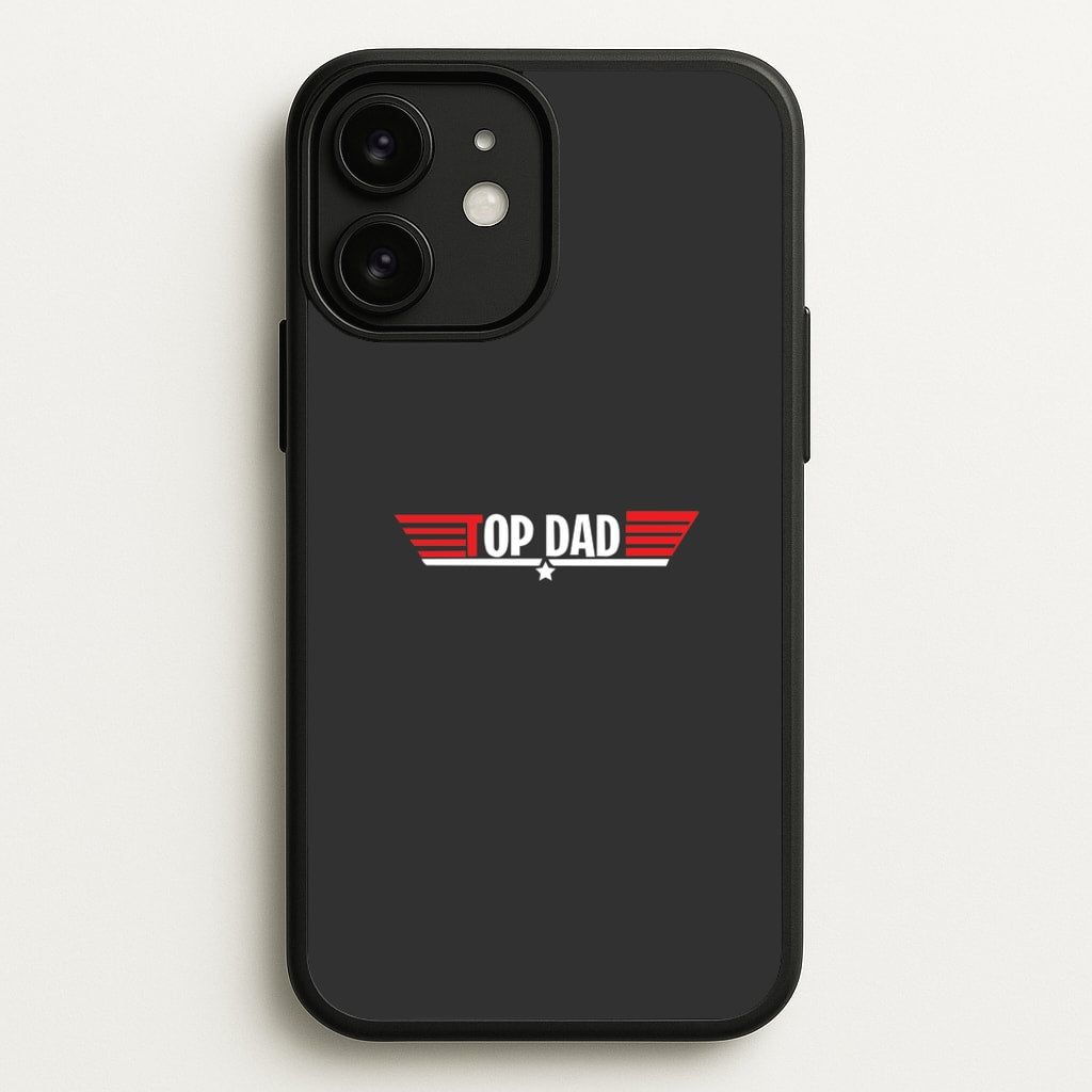 Top Dad- Fathers Day - Father's Day Phone Case for iPhone 11